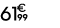 61 € 99