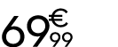 69 € 99