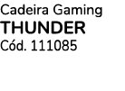 Cadeira Gaming THUNDER C d. 111085