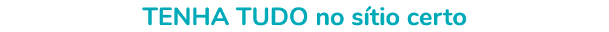 TENHA TUDO no s tio certo 