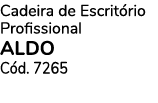 Cadeira de Escrit rio Profissional ALDO C d. 7265