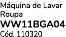 M quina de Lavar Roupa WW11BGA04 C d. 110320