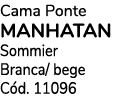 Cama Ponte manhatan Sommier Branca/ bege C d. 11096