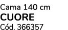 Cama 140 cm CUORE C d. 366357