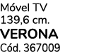 M vel TV 139,6 cm. VERONA C d. 367009