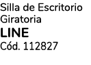 Silla de Escritorio Giratoria LINE C d. 112827