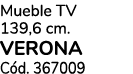 Mueble TV 139,6 cm. VERONA C d. 367009