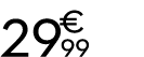 29 € 99