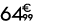 64 € 99