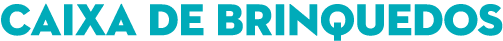 CAIXA DE BRINQUEDOS