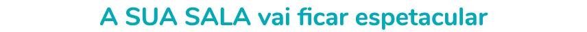 A sua sala vai ficar espetacular 