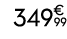 349€ 99