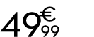 49 € 99