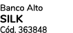 Banco Alto SILK C d. 363848