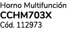 Horno Multifunci n CCHM703X C d. 112973 