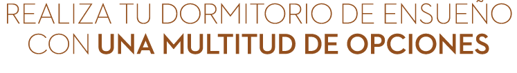 Realiza tu dormitorio de ensue o con una multitud de opciones