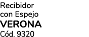 Recibidor con Espejo VERONA C d. 9320