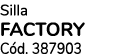 Silla FACTORY C d. 387903