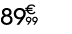 89 € 99
