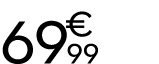 69 € 99