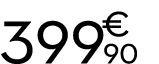 399 € 90