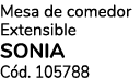 Mesa de comedor Extensible SONIA C d. 105788