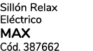 Sill n Relax El ctrico MAX C d. 387662