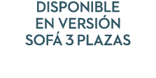 DISPONIBLE EN Versi n Sof 3 Plazas