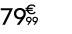 79 € 99