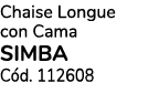 Chaise Longue con Cama SIMBA C d. 112608