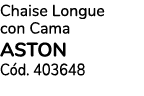 Chaise Longue con Cama aston C d. 403648