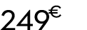 249 € 00