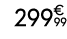 299€ 99
