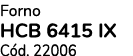 Forno HCB 6415 IX C d. 22006