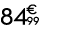 84 € 99