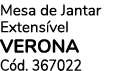 Mesa de Jantar Extens vel VERONA C d. 367022