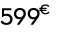 599 € 90