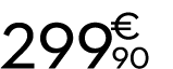 299 € 90