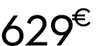 629 € 00