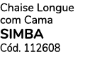 Chaise Longue com Cama SIMBA C d. 112608