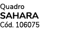 Quadro SAHARA C d. 106075 