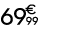 69 € 99
