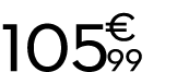 105 € 99