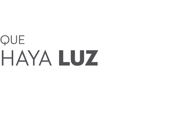  QUE HAYA LUZ