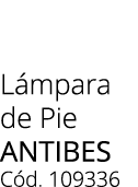 L mpara de Pie Antibes C d. 109336