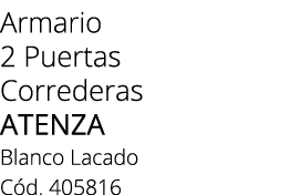 Armario 2 Puertas Correderas atenza Blanco Lacado C d. 405816