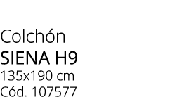 Colch n siena h9 135x190 cm C d. 107577