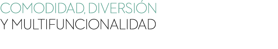 comodidad, diversi n y multifuncionalidad