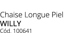 Chaise Longue Piel willy C d. 100641