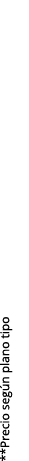 **Precio seg n plano tipo